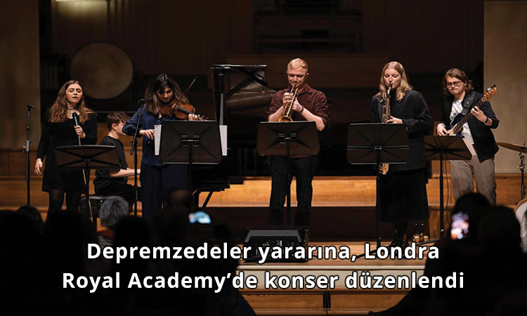 Depremzedeler yararına, Londra Royal Academy’de konser düzenlendi