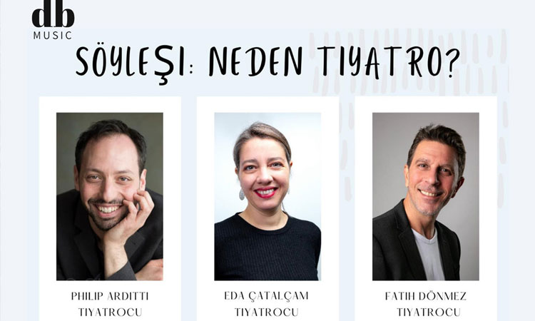 “Neden Tiyatro?” söyleşisi DB Music’te
