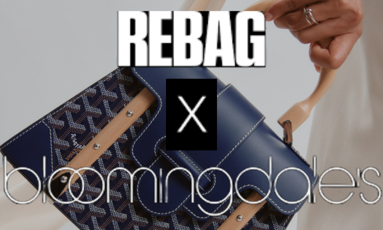 Lüks ikinci el pazarına erişim; Bloomingdale’s x Rebag