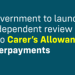 ‘Carer’s Allowance’ fazla ödemelerine bağımsız bir inceleme