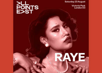 All Points East 2025’de üçüncü manşet RAYE; 23 Ağustosta, Victoria Park’ta