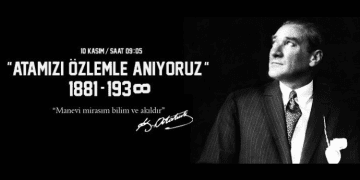 Unutmadık, unutmayacağız, Atamızı saygı, sevgi ve minnetle anıyoruz