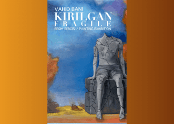 Vahid Bani’nin ‘Kırılgan’ isimli resim sergisi 15 Aralık’ta ziyarete açılıyor