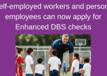 Self-employed workers and personal employees can now apply for Enhanced DBS checks