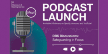 DBS launches new podcast for employers and safeguarding professionals