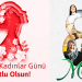 Eşitlik mücadelesi; 8 Mart Dünya Emekçi Kadınlar Günü kutlu olsun