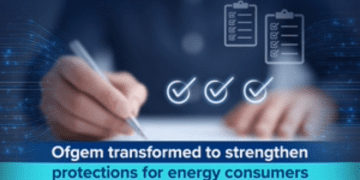 Ofgem transformed to strengthen protections for energy consumers