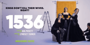 ‘1536’; Tudor İngiltere’sinde kadınların hayatta kalma mücadelesi, West End’de