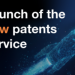 New digital patents services have launched