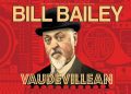 Bill Bailey, ‘Vaudevillean’  ile 22 Kasım’da, O2 Arena’da