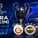 Şampiyonlar Ligi’nde kura heyecanı: Galatasaray ve Fenerbahçe 3. torbada