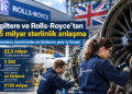 İngiltere hükümeti ile Rolls-Royce arasında yeni anlaşma: On binlerce kişiye istihdam hedefi