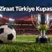 Türkiye Kupası 3. eleme turu maç programı açıklandı